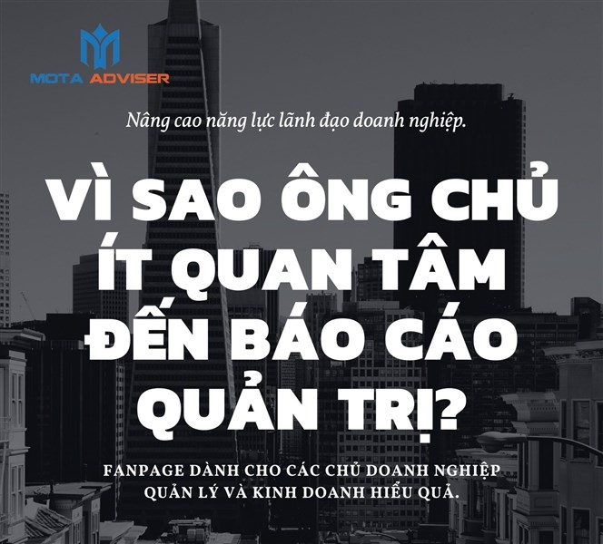 VÌ SAO ÔNG CHỦ KHÔNG QUAN TÂM ĐẾN BÁO CÁO TÀI CHÍNH?