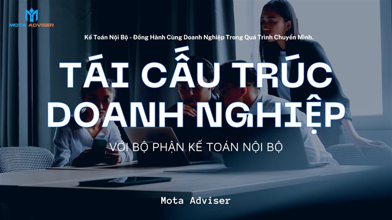 Kế Toán Nội Bộ - Đồng Hành Cùng Doanh Nghiệp Trong Quá Trình Chuyển Mình.