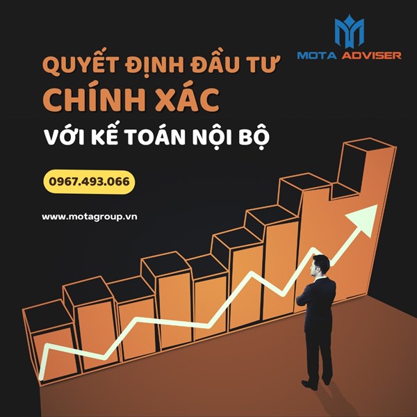 ĐƯA RA QUYẾT ĐỊNH ĐẦU TƯ CHÍNH XÁC VỚI KẾ TOÁN NỘI BỘ
